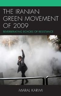Karimi Maral The Iranian Green Movement of 2009