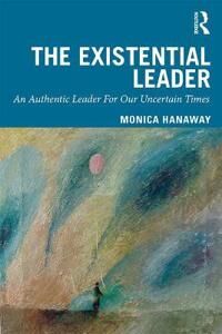 The Existential Leader Av Monica Hanaway