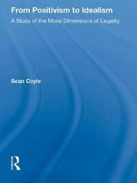 From Positivism To Idealism Av Sean Coyle