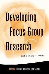 Barbour Rosaline S. Developing Focus Group Research
