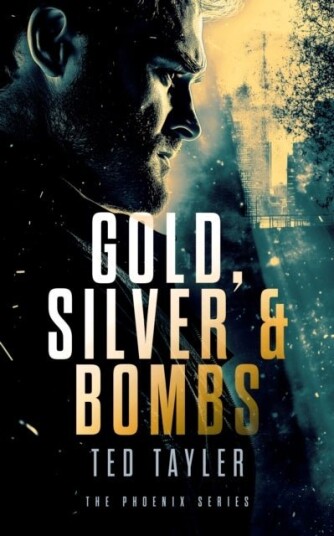 Gold Silver and Bombs Gold Silver and Bombs