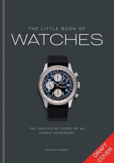 The Little Book of Watches The Little Book of Watches