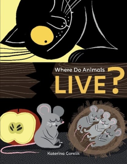 Where Do Animals Live? Av Katerina Gorelik Where Do Animals Live? Av Katerina Gorelik