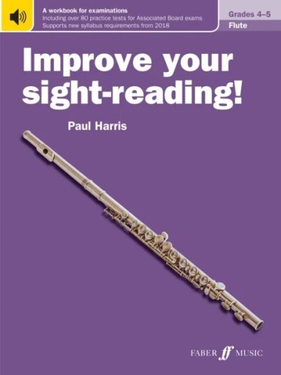 Improve Your Sight-Reading! Flute Grades 4-5 Av Paul Harris Improve Your Sight-Reading! Flute Grades 4-5 Av Paul Harris