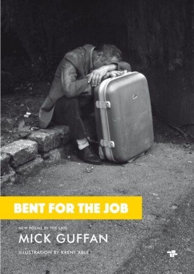 Bent For The Job Av Mick Guffan Bent For The Job Av Mick Guffan