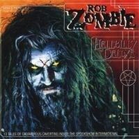 Rob Zombie - Hellbilly Deluxe Rob Zombie - Hellbilly Deluxe
