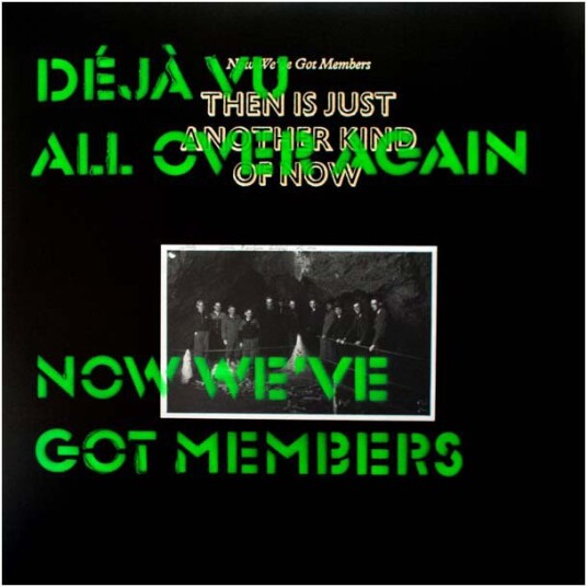 Now Weve Got Members Deja Vu All Over Again Vinyl