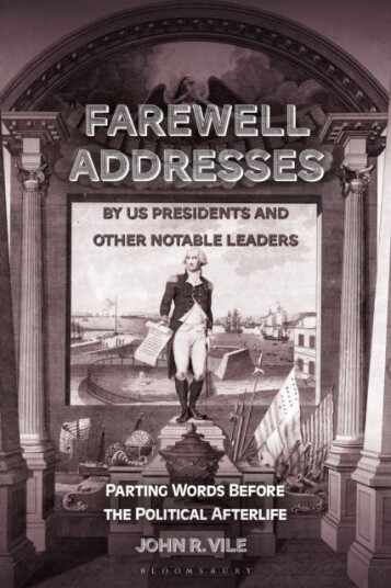 Farewell Addresses by US Presidents and Other Notable Leaders