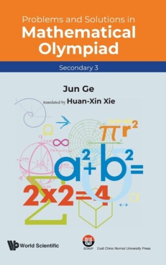Problems And Solutions In Mathematical Olympiad (Secondary 3) Av Jun Ge