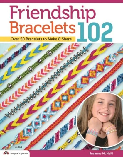 Friendship Bracelets 102 Av Suzanne Mcneill