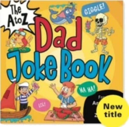 The A to Z Dad Joke Book