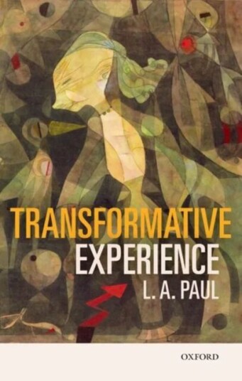 Transformative Experience Av L. A. (University Of North Carolina At Chapel Hill) Paul
