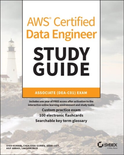 AWS Certified Data Engineer Study Guide Associate (DEAC01) Exam