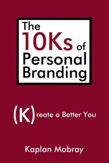 The 10ks Of Personal Branding Av Kaplan Mobray