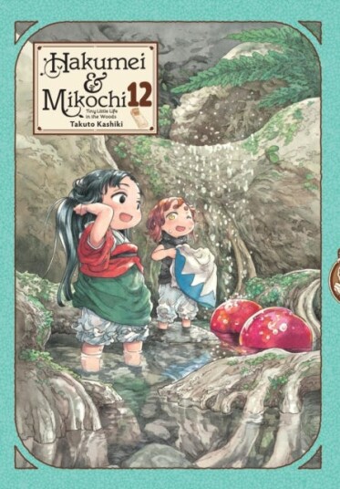 Hakumei & Mikochi: Tiny Little Life in the Woods, Vol. 12 Hakumei & Mikochi: Tiny Little Life in the Woods, Vol. 12