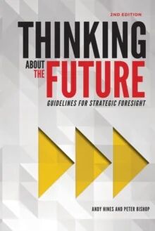Thinking About The Future Av Andy Hines, Peter Dr (University Of South Australia) Bishop