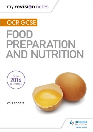 My Revision Notes: Ocr Gcse Food Preparation And Nutrition Av Val Fehners