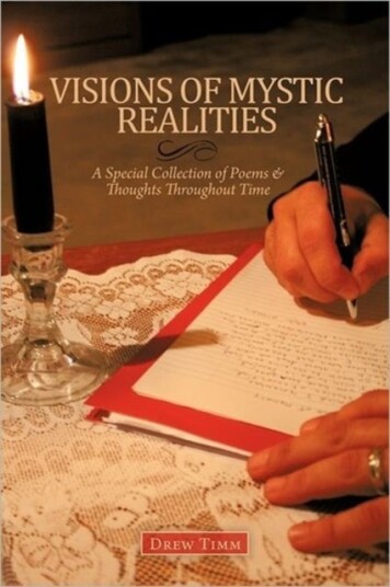 VISIONS OF MYSTIC REALITIES A Special Collection of Poems & Thoughts Throughout Time VISIONS OF MYSTIC REALITIES A Special Collection of Poems & Thoughts Throughout Time