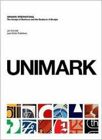 Unimark International: The Design Of Business And The Business Of Design Av Janet Conradi