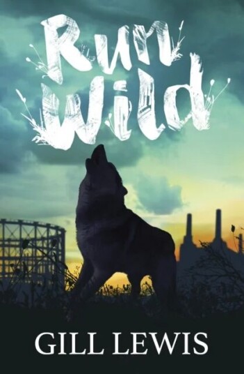 Run Wild Av Gill Lewis Run Wild Av Gill Lewis