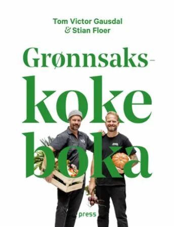 Grønnsakskokeboka av Tom Victor Gausdal og Stian Floer - Tips og oppskrifter for sunn mat