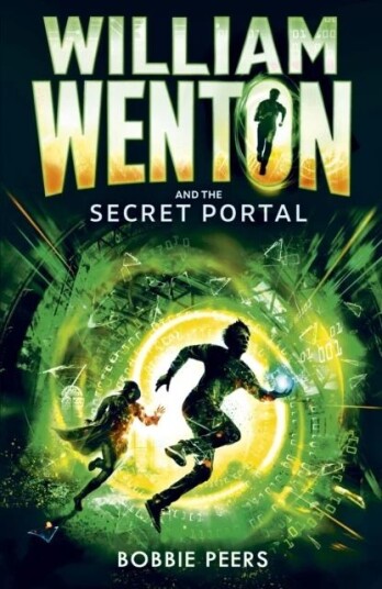 William Wenton And The Secret Portal Av Bobbie Peers William Wenton And The Secret Portal Av Bobbie Peers