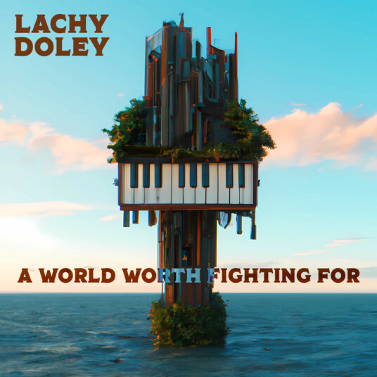 Lachy Doley A World Worth Fighting For CD