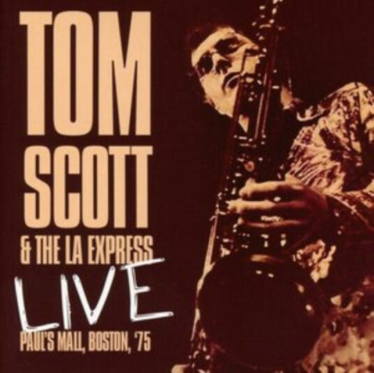 Tom Scott And The L.a. Express Live Paul's Mall, Boston, '75 CD