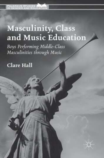 Masculinity Class and Music Education
