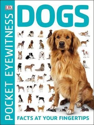 Pocket Eyewitness Dogs  Facts at Your Fingertips