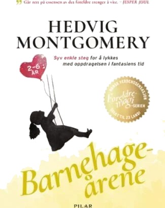Barnehageårene av Hedvig Montgomery - Essensiell bok for oppdragelse 2-6 år