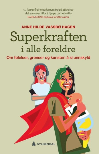 Superkraften I Alle Foreldre Av Anne Hilde Vassbø Hagen