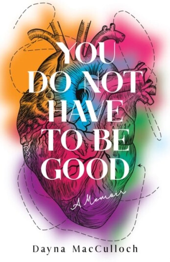 You Do Not Have To Be Good Av Dayna Macculloch