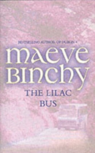 The Lilac Bus Av Maeve Binchy