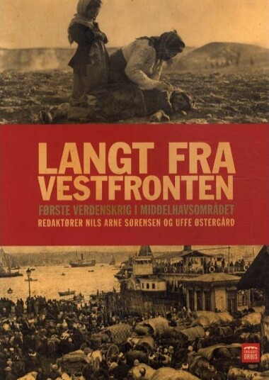 Langt Fra Vestfronten | Niels Arne Sørensen Og Uffe Østergård | Språk: Dansk Langt Fra Vestfronten | Niels Arne Sørensen Og Uffe Østergård | Språk: Dansk