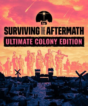 Surviving the Aftermath: Ultimate Colony Edition (PC)