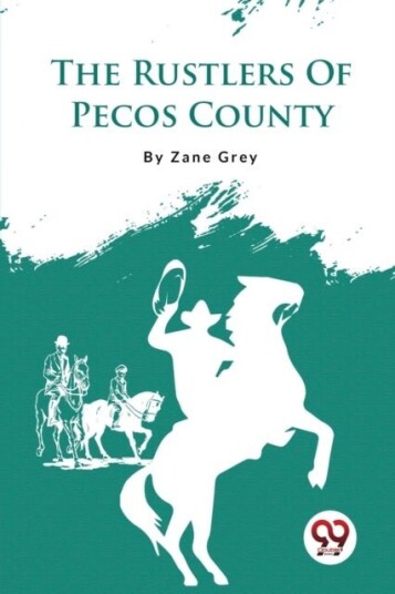 The Rustlers of Pecos County The Rustlers of Pecos County
