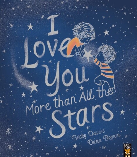 I Love You More Than All The Stars Av Becky Davies