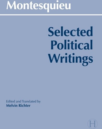 Montesquieu: Selected Political Writings Montesquieu: Selected Political Writings