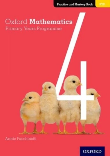 Oxford Mathematics Primary Years Programme Practice And Mastery Book 4 Av Annie Facchinetti Oxford Mathematics Primary Years Programme Practice And Mastery Book 4 Av Annie Facchinetti