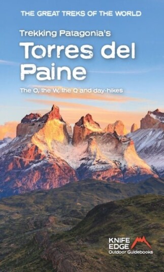Trekking Patagonia's Torres del Paine Trekking Patagonia's Torres del Paine