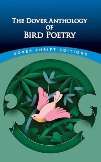 The Dover Anthology Of Bird Poetry Av Edited By Nicholas Zachariah Kay, Nicholas Kay