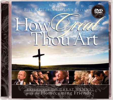 Bill & Gloria Gaither How Great Thou Art CD