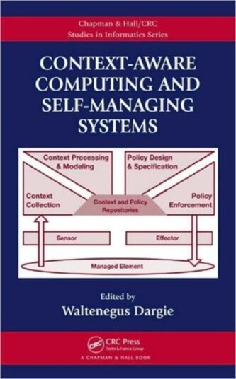 Context Aware Computing and Self Managing Systems Context Aware Computing and Self Managing Systems