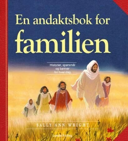 En Andaktsbok For Familien Av Sally Ann Wright