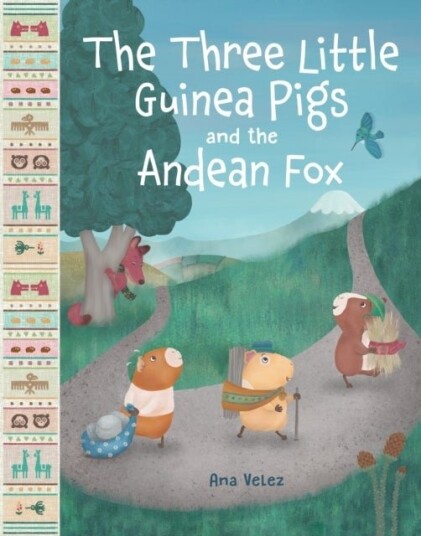 The Three Little Guinea Pigs and the Andean Fox The Three Little Guinea Pigs and the Andean Fox