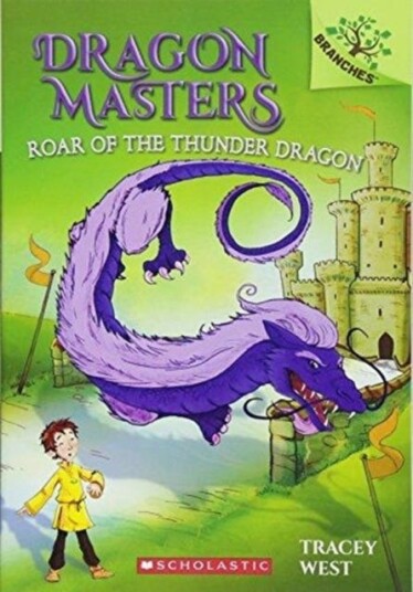 Roar of the Thunder Dragon: A Branches Book (Dragon Masters #8) Roar of the Thunder Dragon: A Branches Book (Dragon Masters #8)