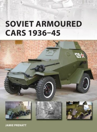 Soviet Armoured Cars 1936-45 Av Jamie Prenatt