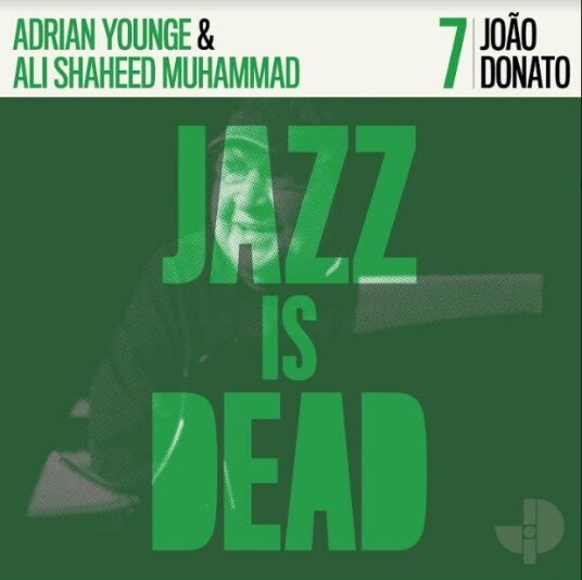 Adrian Younge, Ali Shaheed Muhammed, Joao Donato  Joao Donato  Jazz Is Dead 007  LP/Vinyl