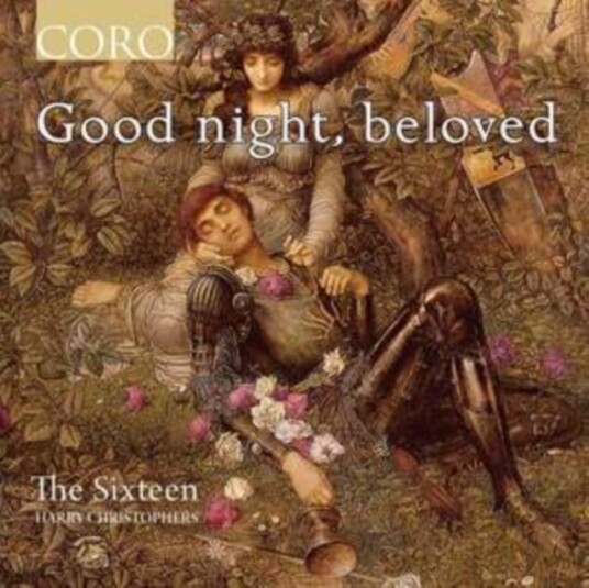 THE SIXTEEN, Harry Christophers  Good Night, Beloved  CD